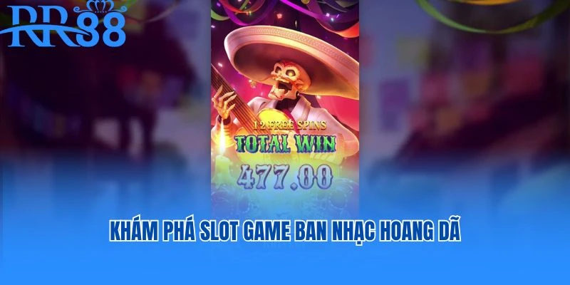 Khám phá slot game Ban Nhạc Hoang Dã