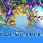 Jackpot bắn cá