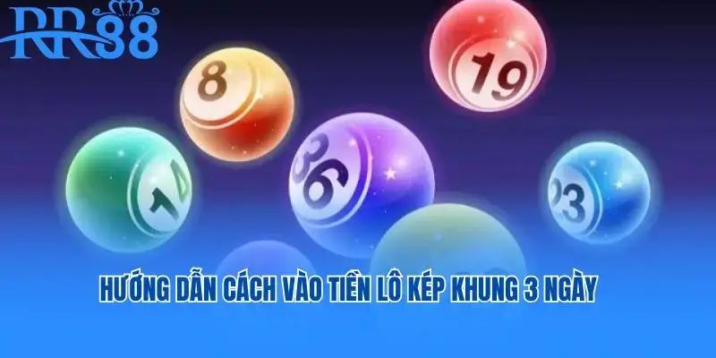 Hướng dẫn cách vào tiền lô kép khung 3 ngày