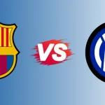 Nhận định Barcelona vs Inter Milan (02h00,1/5): Bản lĩnh ông lớn