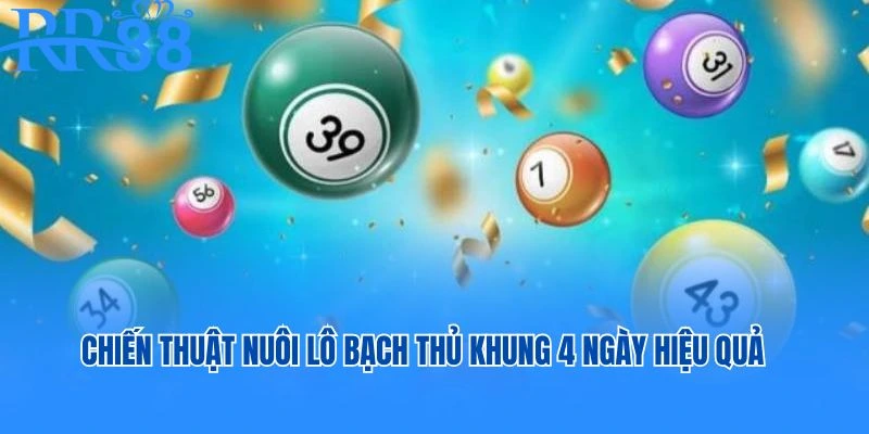 Lô Bạch Thủ 4 ngày