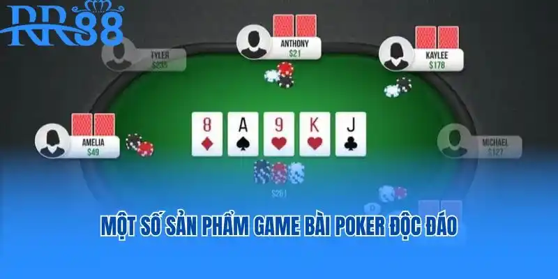 Một số sản phẩm game bài Poker độc đáo và hấp dẫn nhất 2025