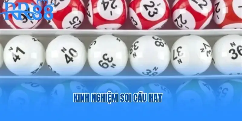 Kinh nghiệm soi cầu hay