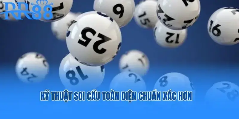 Kỹ thuật soi cầu toàn diện chuẩn xác hơn