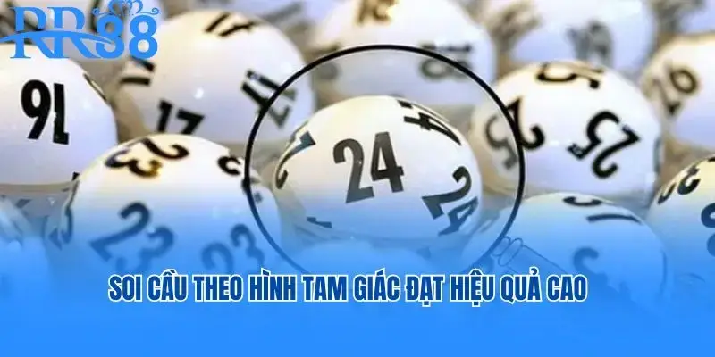 Soi cầu theo hình tam giác đạt hiệu quả cao