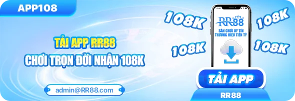 Tải App RR88 Chơi Trọn Đời, Nhận Ngay 108K Siêu Dễ