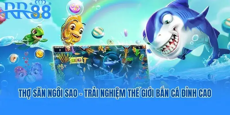 Thợ Săn Ngôi Sao rr88